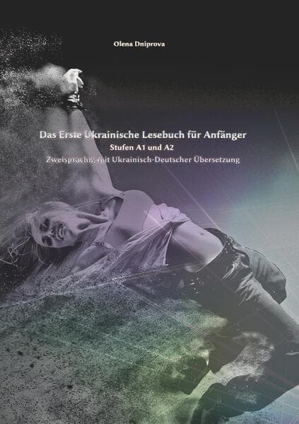 Das Erste Ukrainische Lesebuch für Anfänger