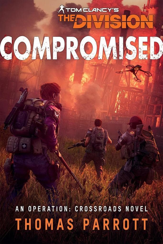 Tom Clancy's The Division®: Compromised (Operation Crossroads, #2)