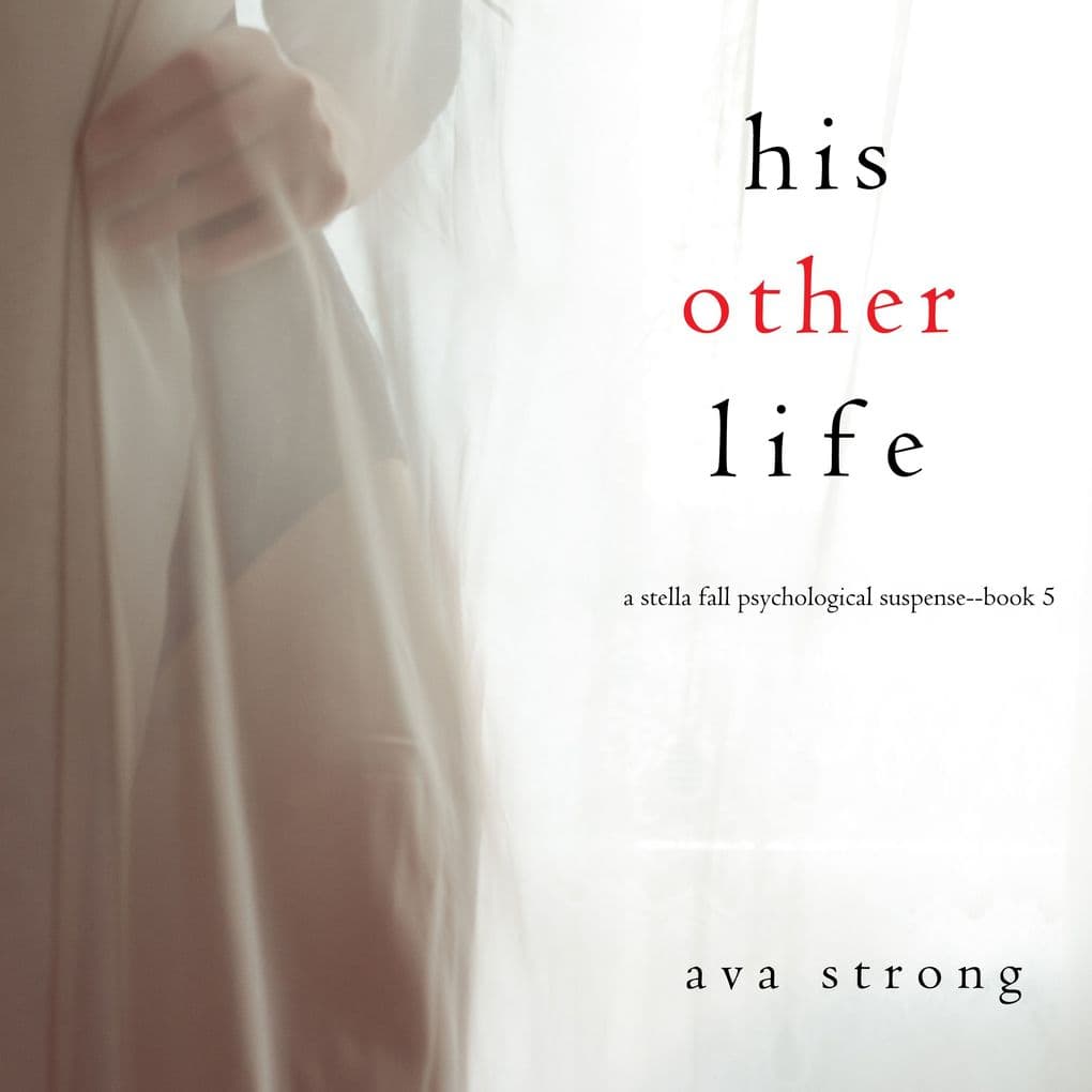His Other Life (A Stella Fall Psychological Thriller seriesBook 5)