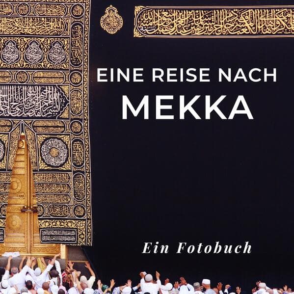 Eine Reise nach Mekka