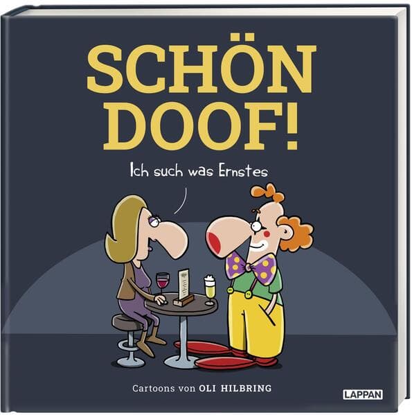 SCHÖN DOOF! Ich such was Ernstes