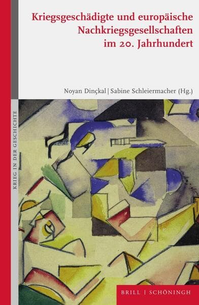 Kriegsgeschädigte und europäische Nachkriegsgesellschaften im 20. Jahrhundert