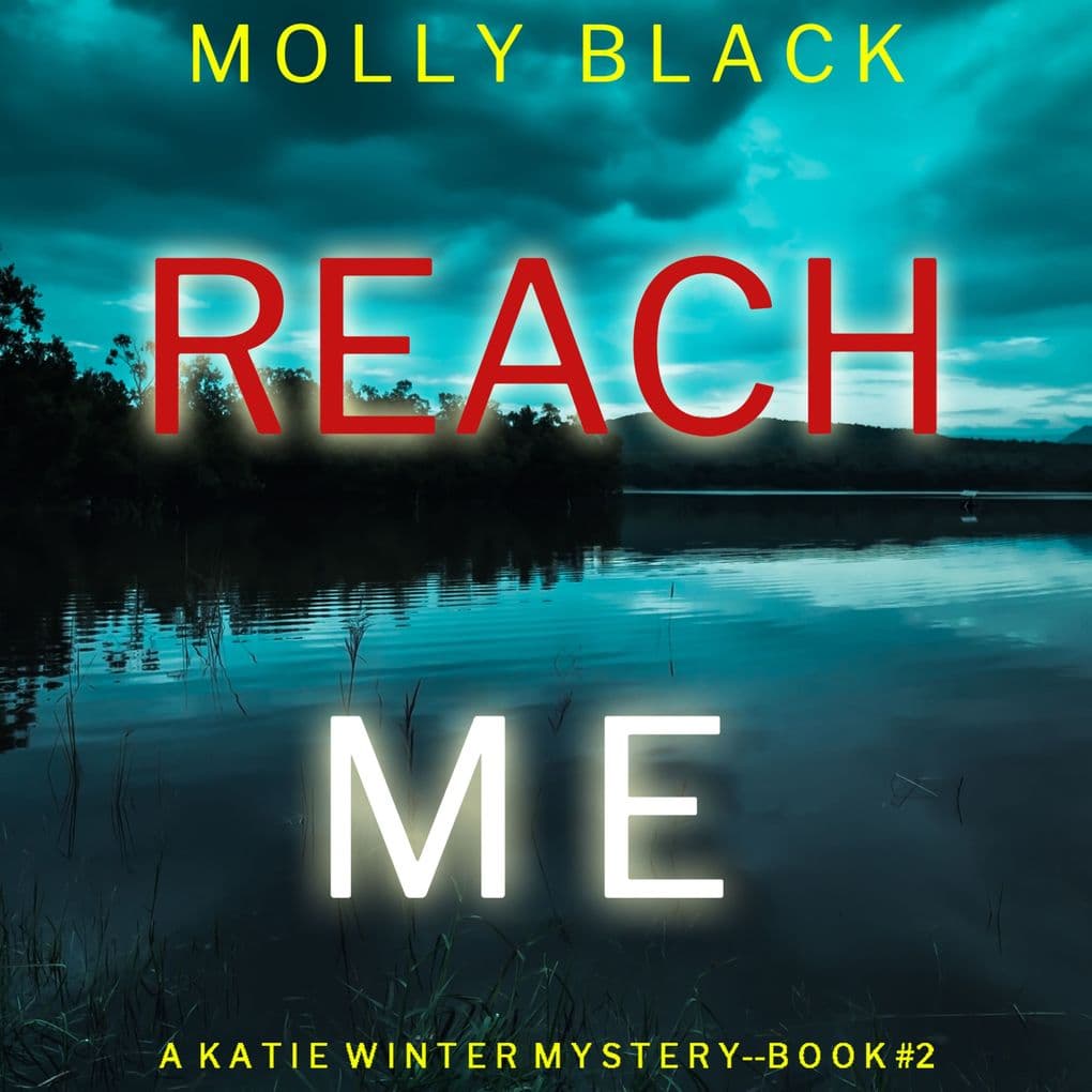 Reach Me (A Katie Winter FBI Suspense ThrillerBook 2)