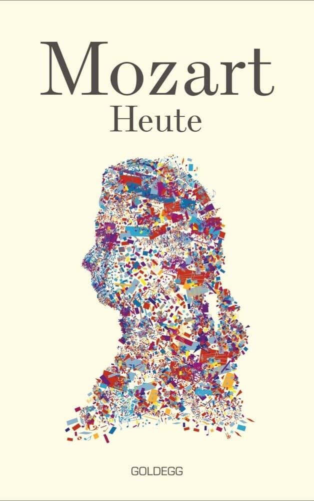 Mozart heute/ Mozart today: Zum aktuellen Stand der Mozart-Rezeption