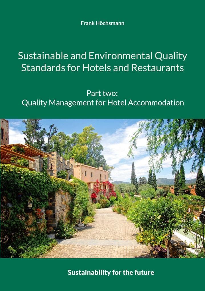 Sustainable and Environmental Quality Standards for Hotels and Restaurants: Part two: Quality management for hotel accommodation
