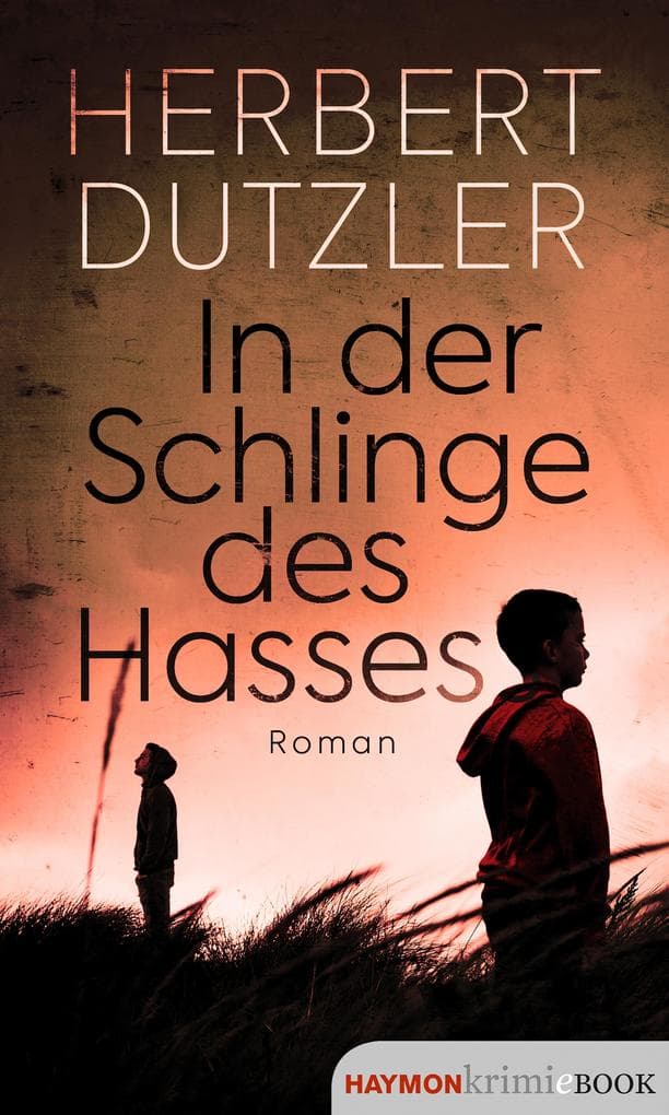 In der Schlinge des Hasses: Roman