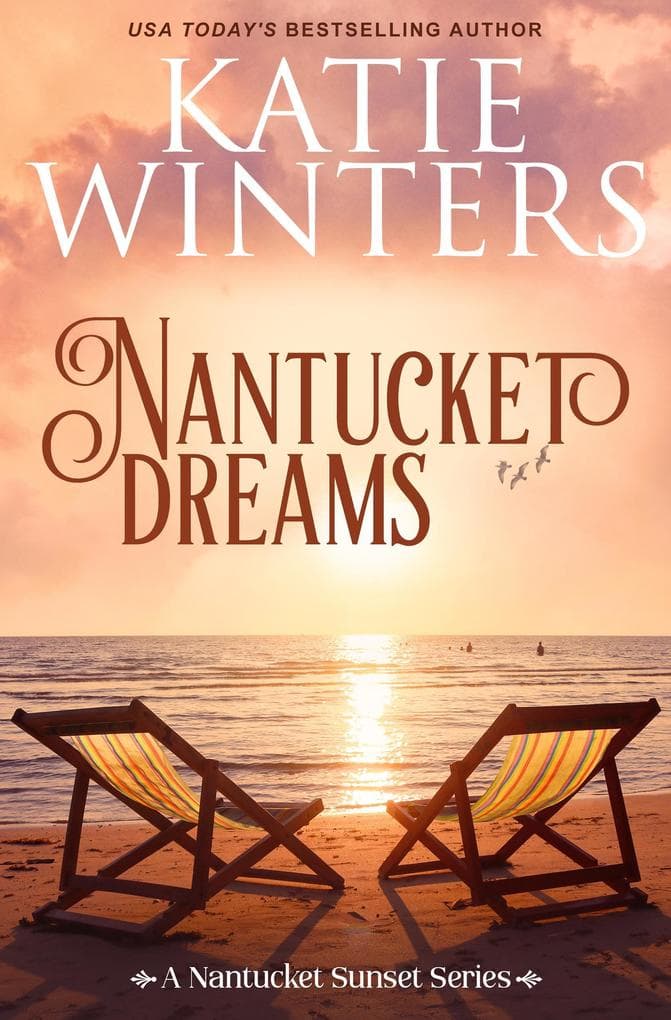 Nantucket Dreams (A Nantucket Sunset Series, #2)
