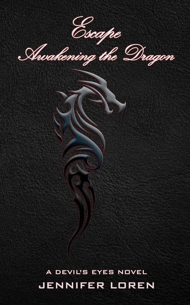 Escape - Awakening the Dragon (The Devil's Eyes, #9)