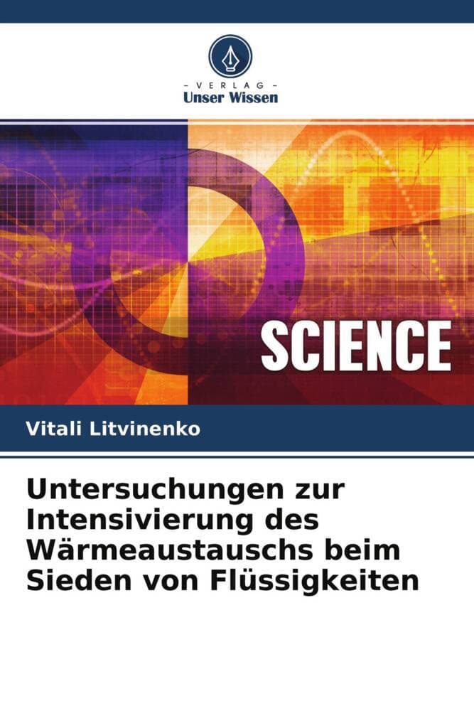 Untersuchungen zur Intensivierung des Wärmeaustauschs beim Sieden von Flüssigkeiten
