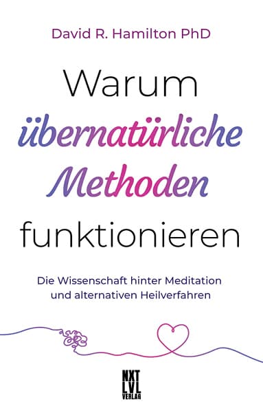 Warum übernatürliche Methoden funktionieren, m. 1 Buch