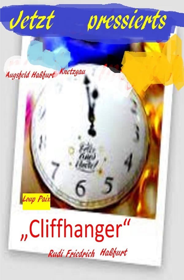 Jetzt pressiert es: Cliffhanger. DE