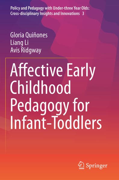 Affective Early Childhood Pedagogy for Infant-Toddlers