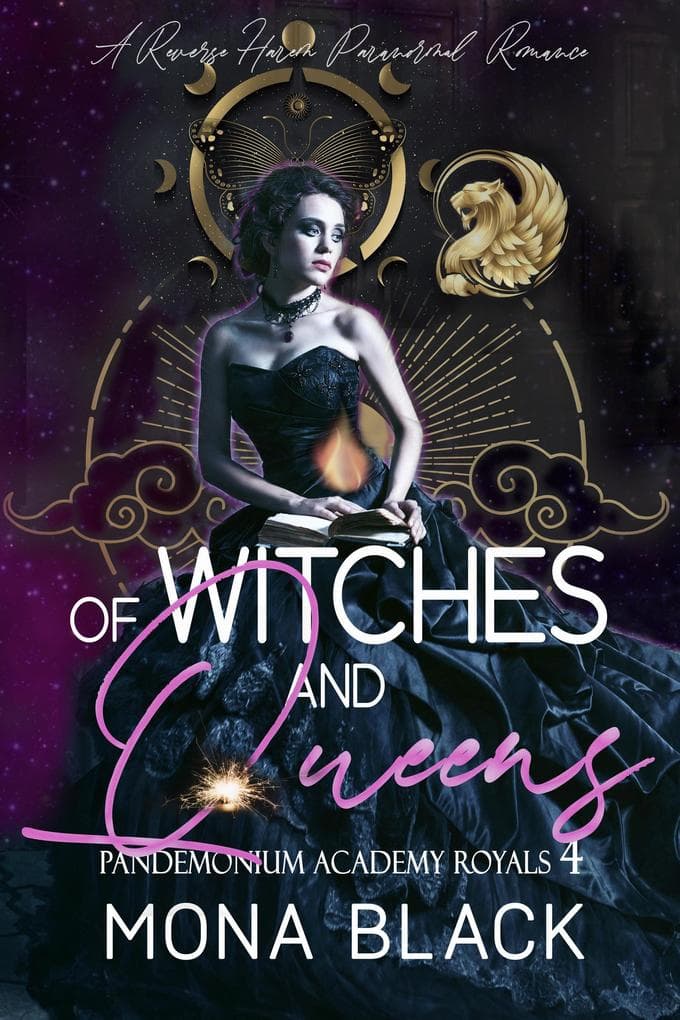 Of Witches and Queens: a Reverse Harem Paranormal Romance (Pandemonium Academy Royals, #4)