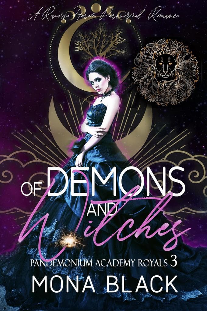 Of Demons and Witches: a Reverse Harem Paranormal Romance (Pandemonium Academy Royals, #3)