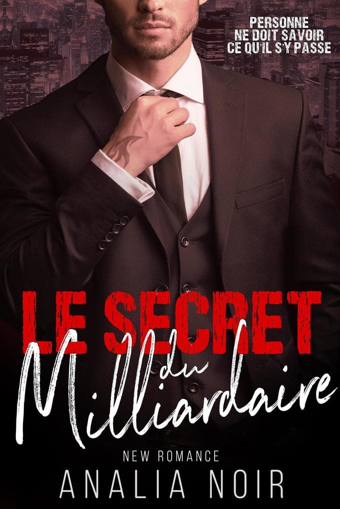 Le Secret Du Milliardaire - L'INTEGRALE