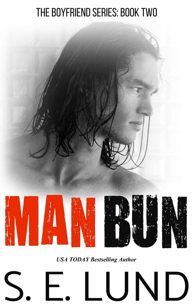 Man Bun (The Boyfriend Series, #2)