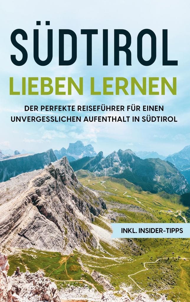 Südtirol lieben lernen