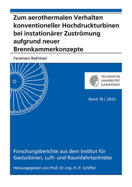 Zum aerothermalen Verhalten konventioneller Hochdruckturbinen bei instationärer Zuströmung aufgrund