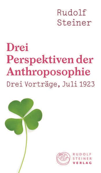 Drei Perspektiven der Anthroposophie
