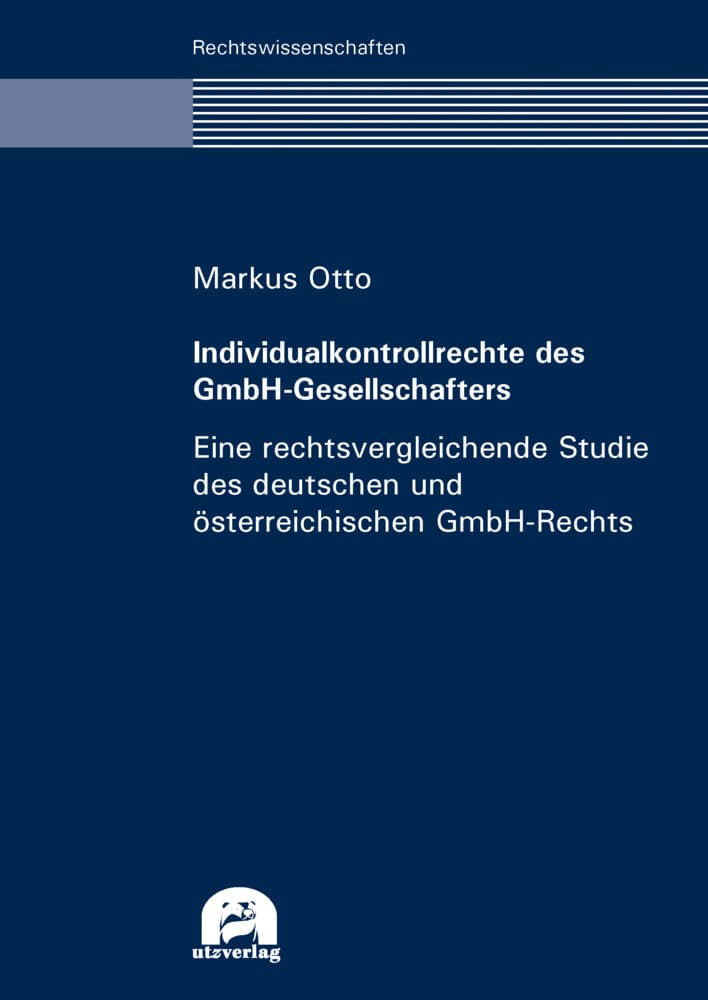 Individualkontrollrechte des GmbH-Gesellschafters - eine rechtsvergleichende Studie des deutschen un