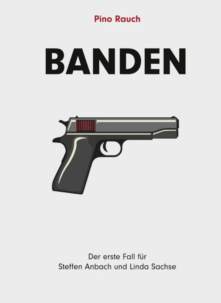 Banden: Der erste Fall für Steffen Anbach und Linda Sachse