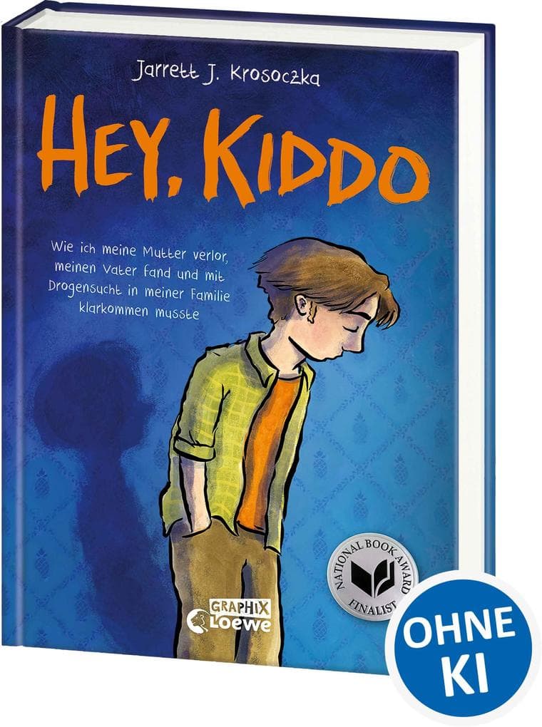 Hey, Kiddo: Wie ich meine Mutter verlor, meinen Vater fand und mit Drogensucht in meiner Familie klarkommen musste - Autobiografisches Comic-Buch für Jugendliche ab 12 Jahren
