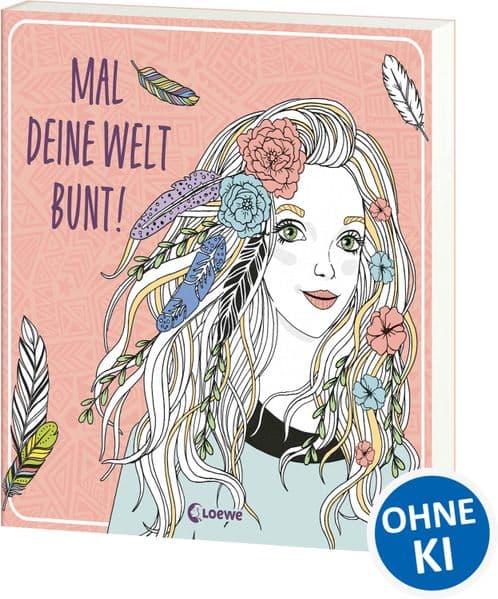 Mal deine Welt bunt!: Digital Detox mit diesem abwechslungsreichen Ausmalbuch für Jugendliche ab 12 Jahren