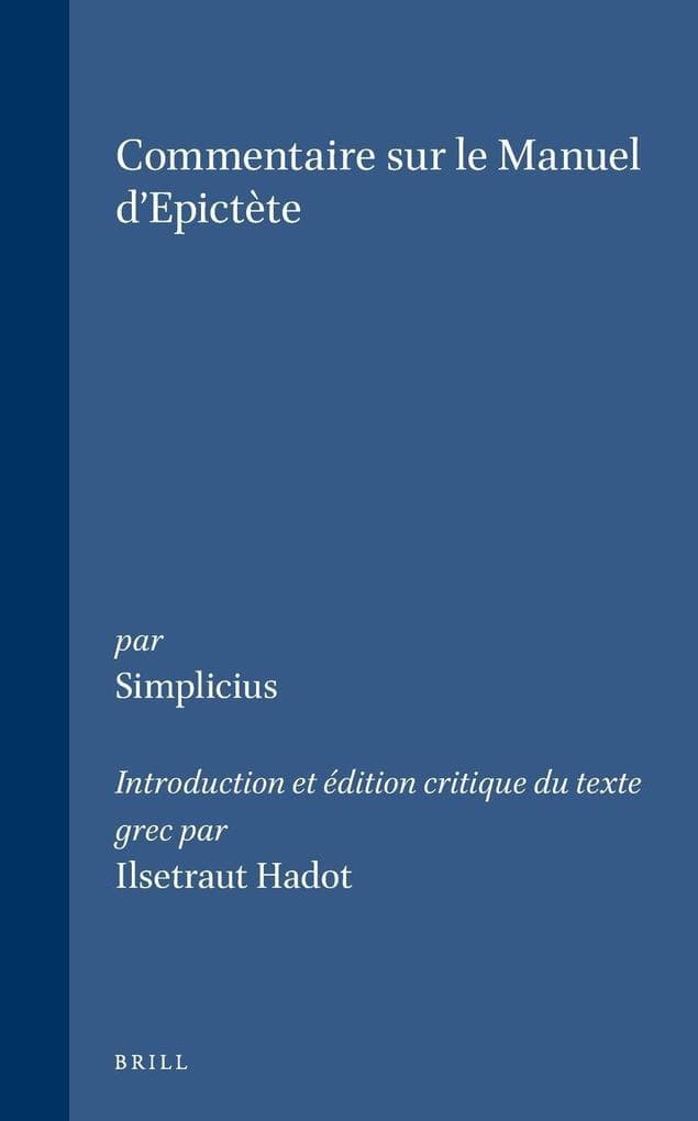 Simplicius - Commentaire sur le Manuel d'Epictète
