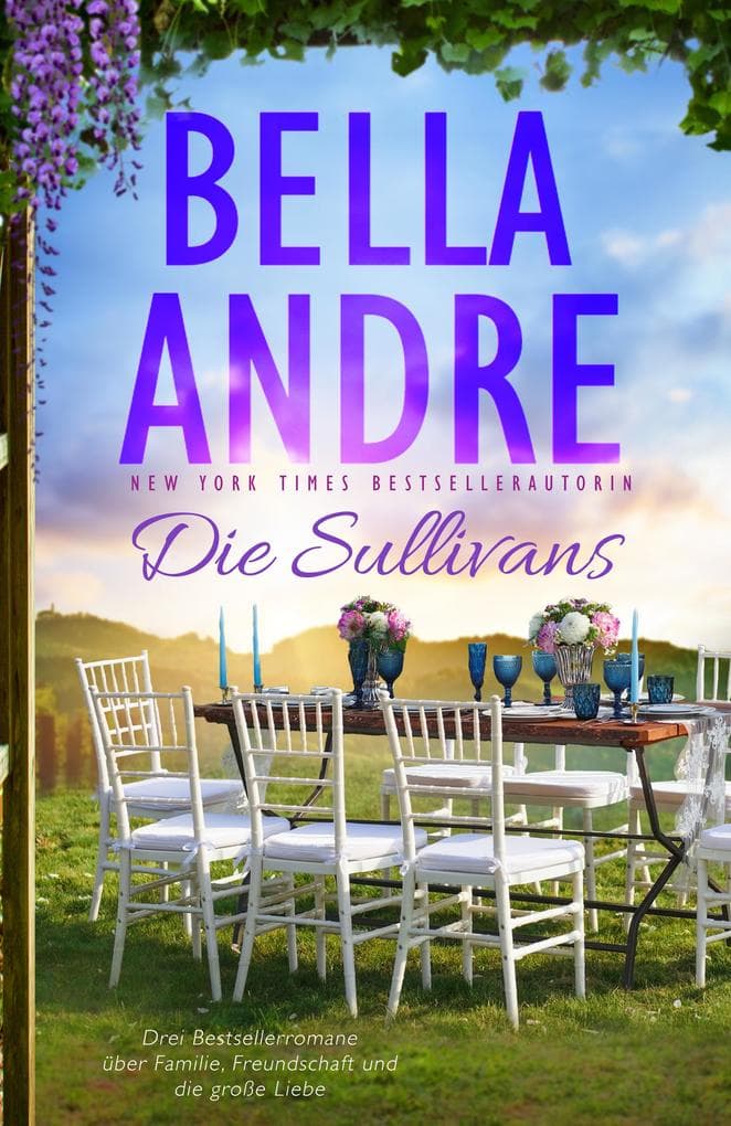 Die Sullivans (Die Sullivans, Buch 1-3)