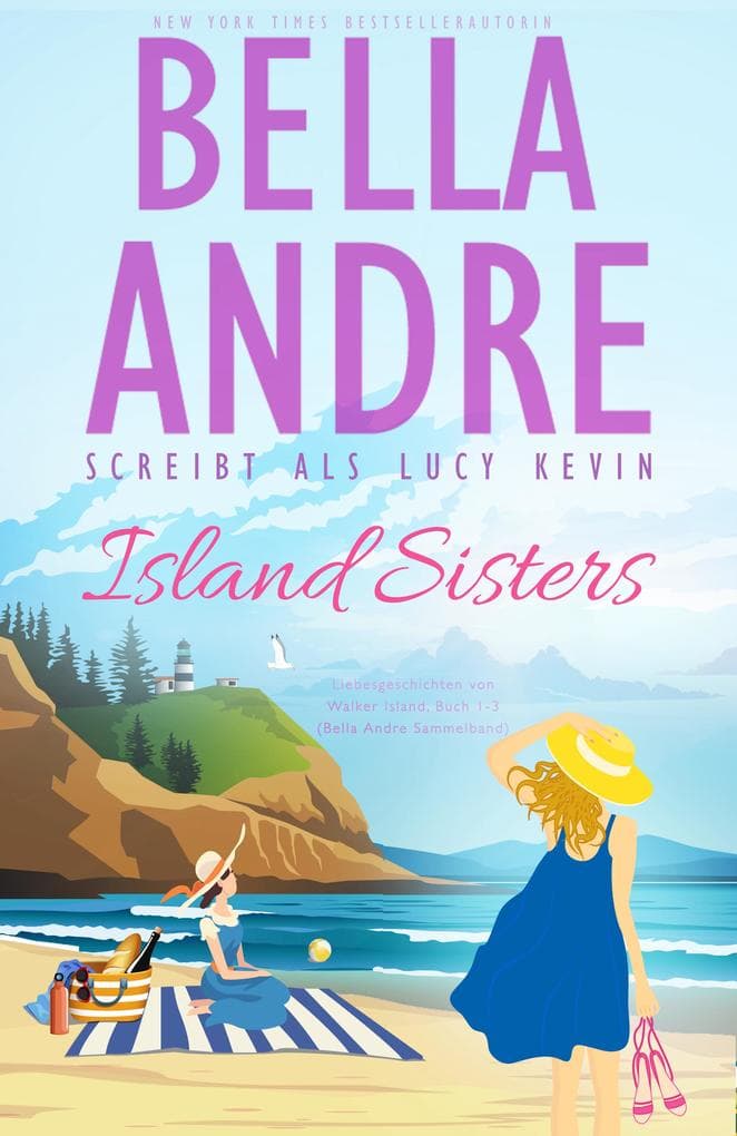Island Sisters (Liebesgeschichten von Walker Island, Buch 1-3)
