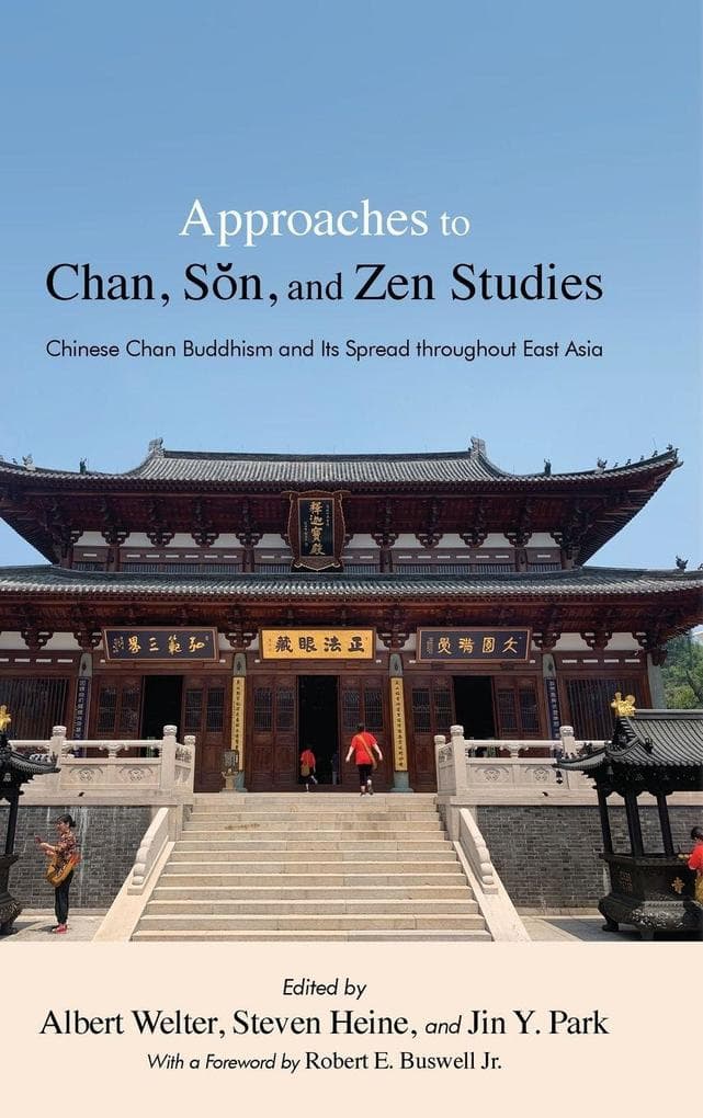 Approaches to Chan, Sn, and Zen Studies