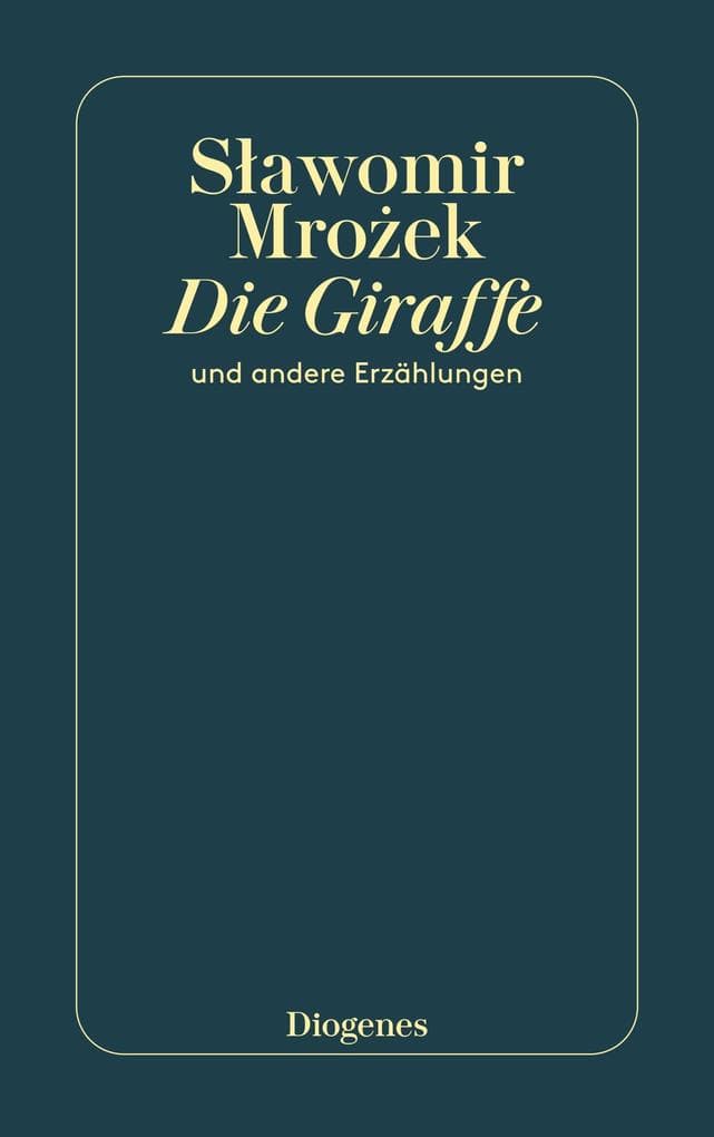 Die Giraffe: und andere Geschichten