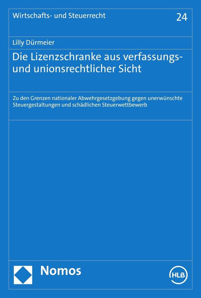 Die Lizenzschranke aus verfassungs- und unionsrechtlicher Sicht
