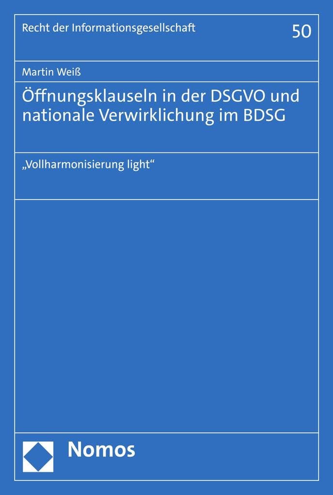 Öffnungsklauseln in der DSGVO und nationale Verwirklichung im BDSG