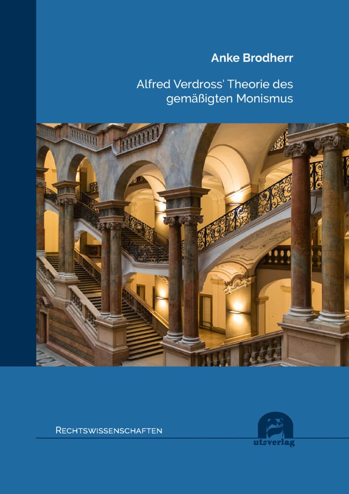 Alfred Verdross' Theorie des gemäßigten Monismus