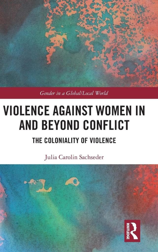 Violence against Women in and beyond Conflict
