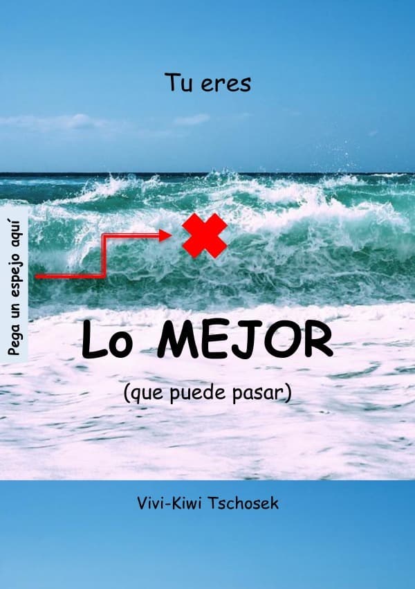 Tu eres Lo MEJOR (que puede pasar): Motivación para niños