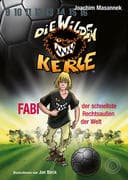 Die Wilden Kerle - Fabi, der schnellste Rechtsaußen der Welt