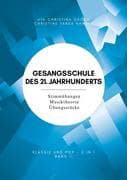 Gesangsschule des 21. Jahrhunderts - Band II Der praktische Notenband zum Singen lernen für die Mitt