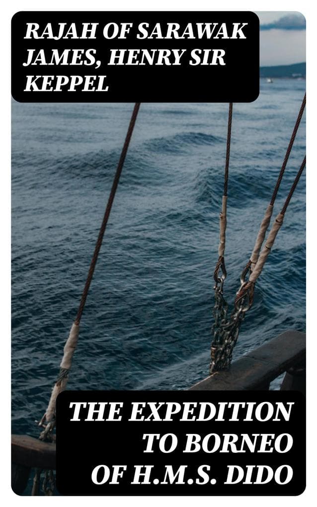 The Expedition to Borneo of H.M.S. Dido