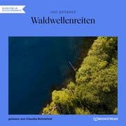 Waldwellenreiten