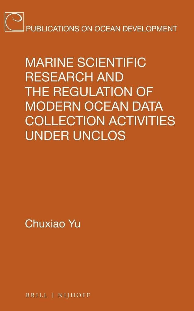 Marine Scientific Research and the Regulation of Modern Ocean Data Collection Activities under UNCLOS