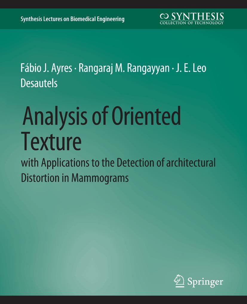 Analysis of Oriented Texture with application to the Detection of Architectural Distortion in Mammograms