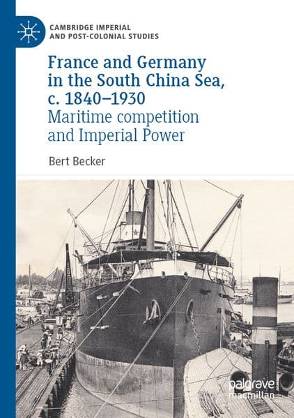 France and Germany in the South China Sea, c. 1840-1930