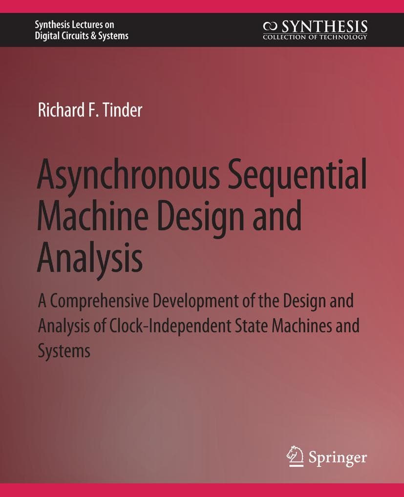 Asynchronous Sequential Machine Design and Analysis
