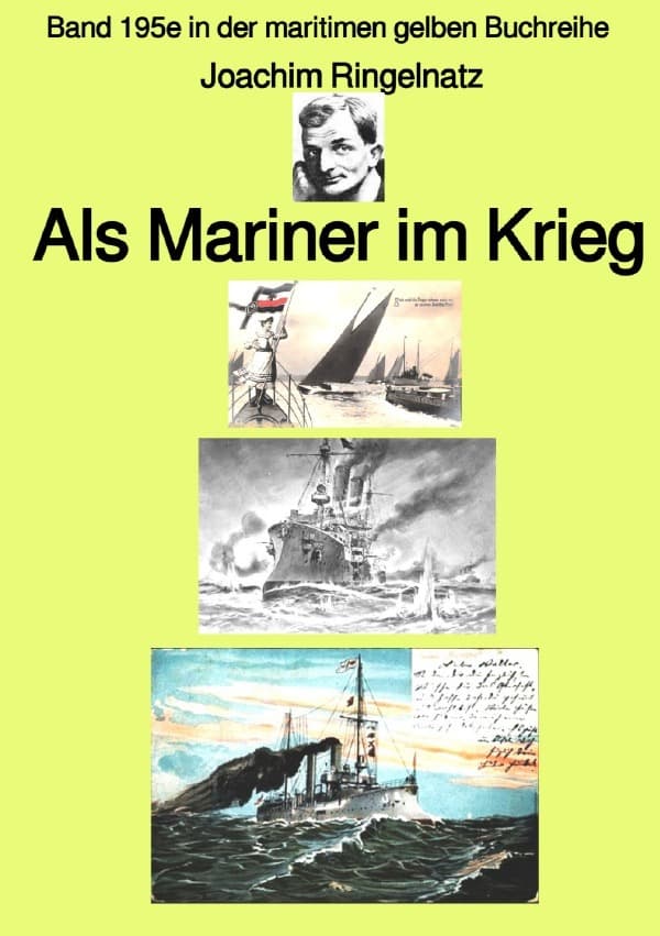Als Mariner im Krieg - Band 195e in der maritimen gelben Buchreihe - Farbe - bei Jürgen Ruszkowski: Band 195e in der maritimen gelben Buchreihe. DE