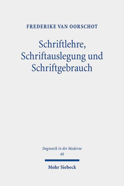 Schriftlehre, Schriftauslegung und Schriftgebrauch