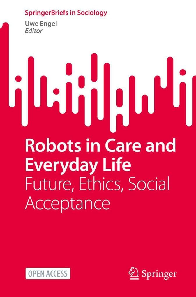 Robots in Care and Everyday Life