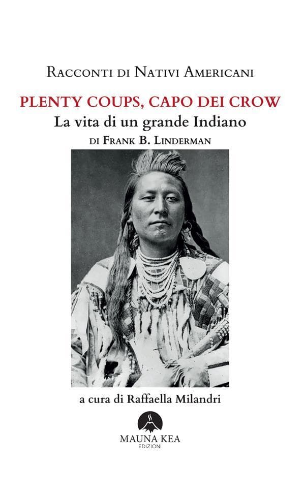 Racconti di Nativi Americani: Plenty Coups, Capo dei Crow