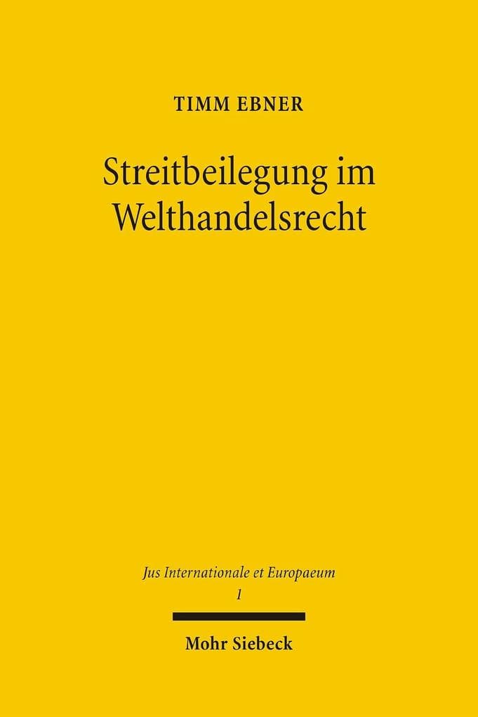 Streitbeilegung im Welthandelsrecht
